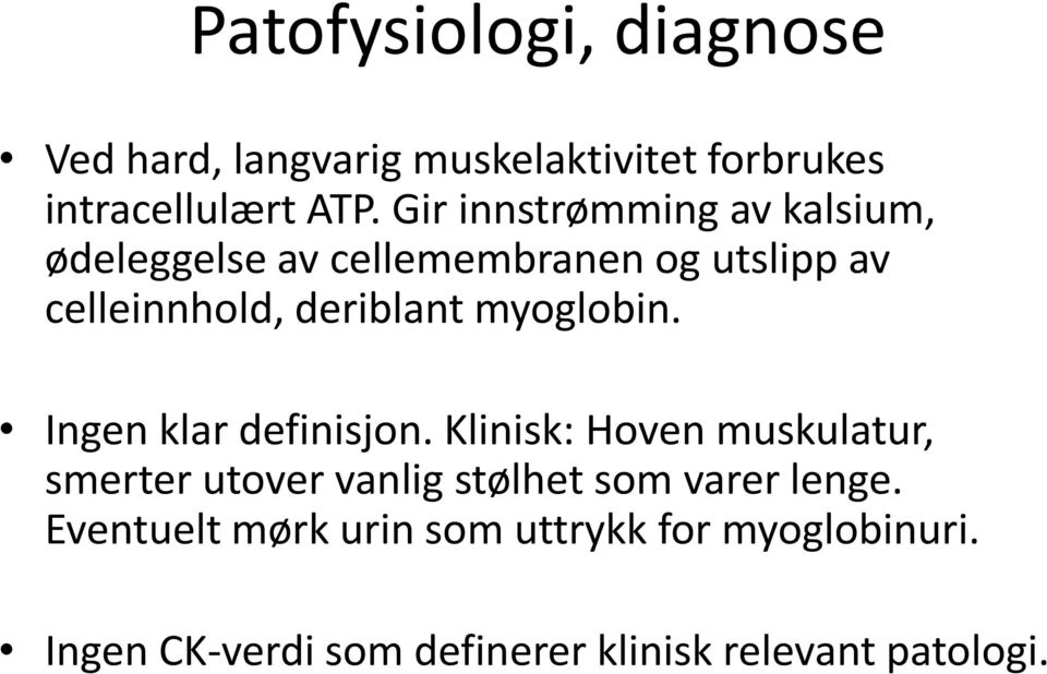 myoglobin. Ingen klar definisjon.