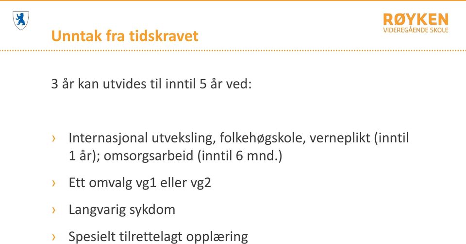 (inntil 1 år); omsorgsarbeid (inntil 6 mnd.