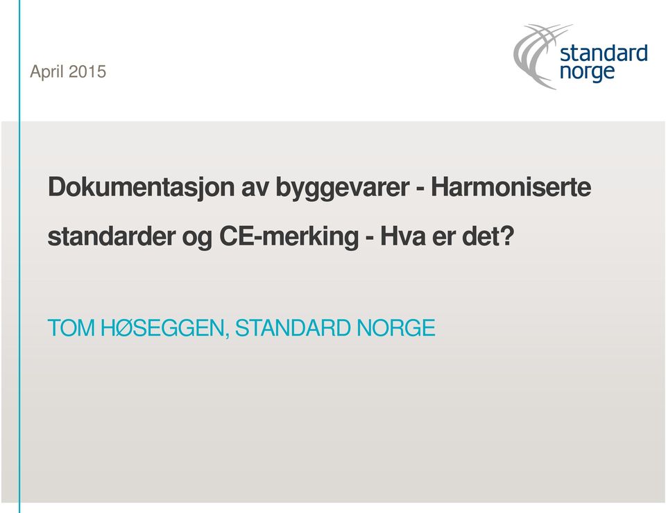 standarder og CE-merking - Hva