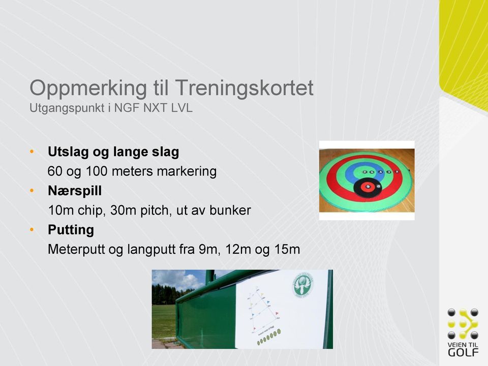 markering Nærspill 10m chip, 30m pitch, ut av