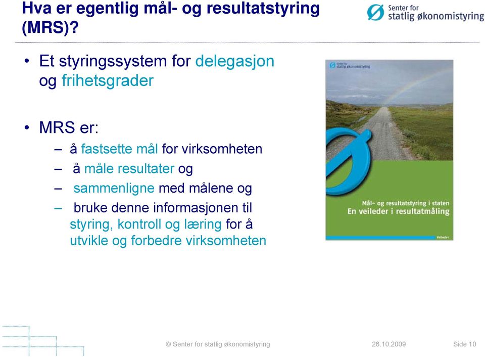 mål for virksomheten å måle resultater og sammenligne med målene og