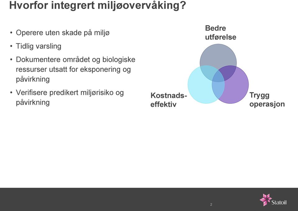 og biologiske ressurser utsatt for eksponering og påvirkning