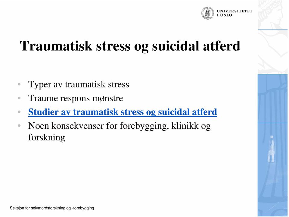 Studier av traumatisk stress og suicidal atferd