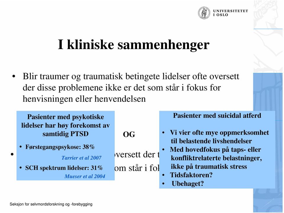 oversett der traumer og traumatisk betingete SCH spektrum lidelser: er 31% det som står i fokus.