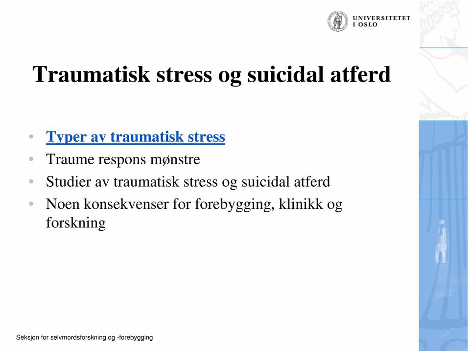 Studier av traumatisk stress og suicidal atferd