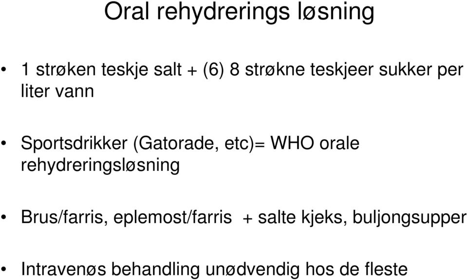 WHO orale rehydreringsløsning Brus/farris, eplemost/farris