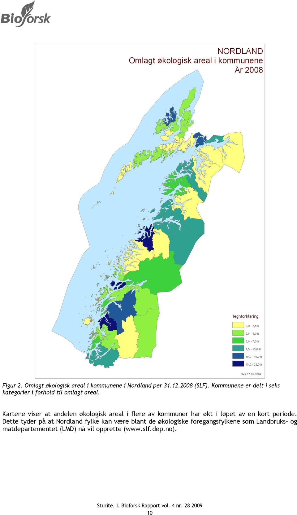 Kartene viser at andelen økologisk areal i flere av kommuner har økt i løpet av en kort periode.