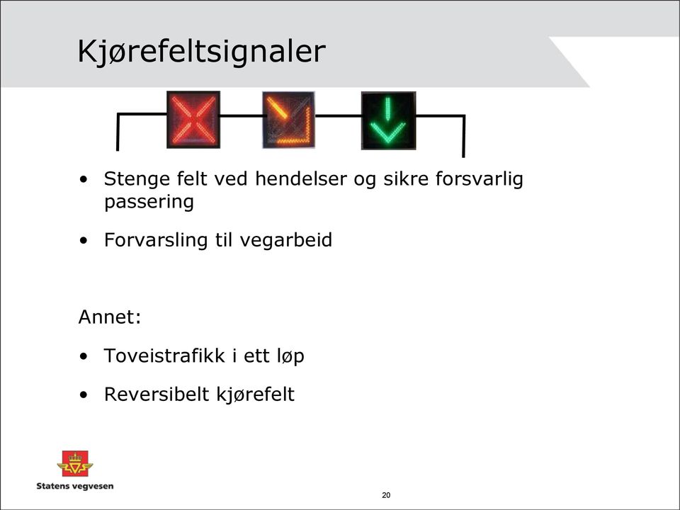 passering Forvarsling til vegarbeid