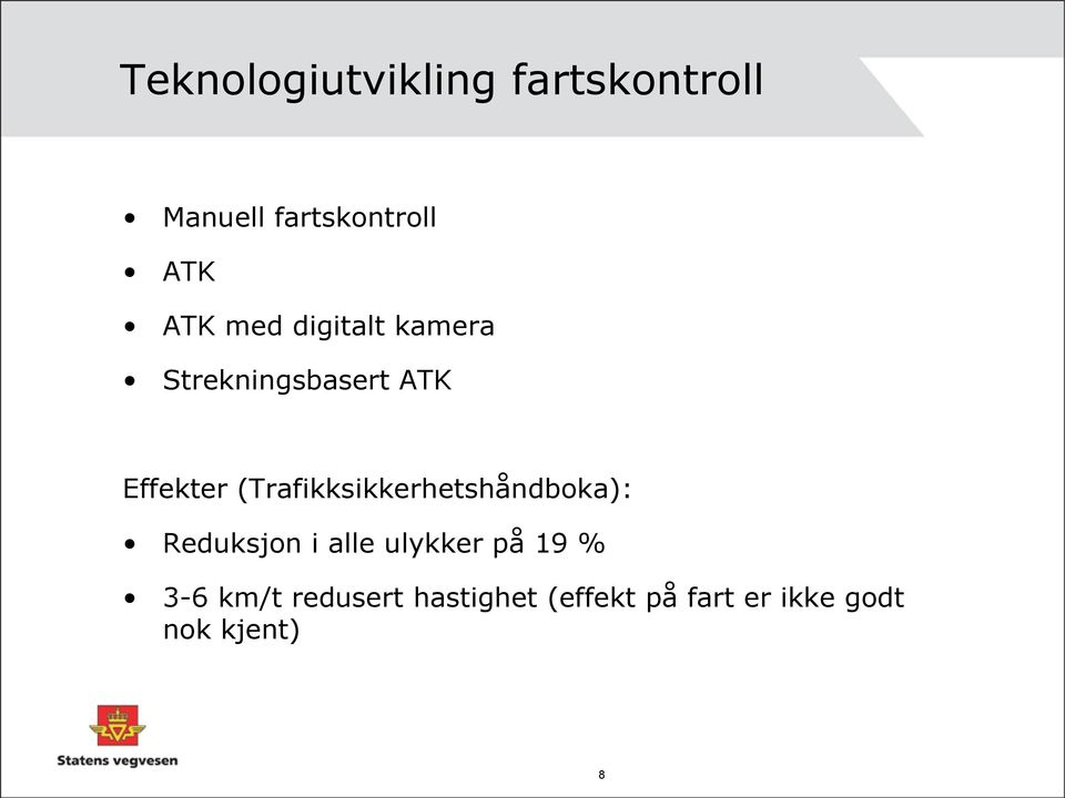 (Trafikksikkerhetshåndboka): Reduksjon i alle ulykker på 19