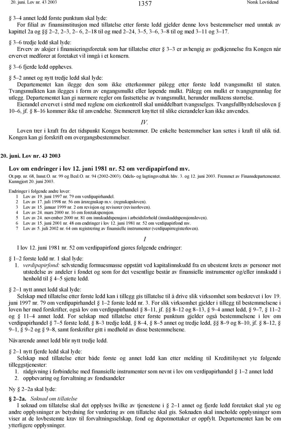 til og med 2 24, 3 5, 3 6, 3 8 til og med 3 11 og 3 17.