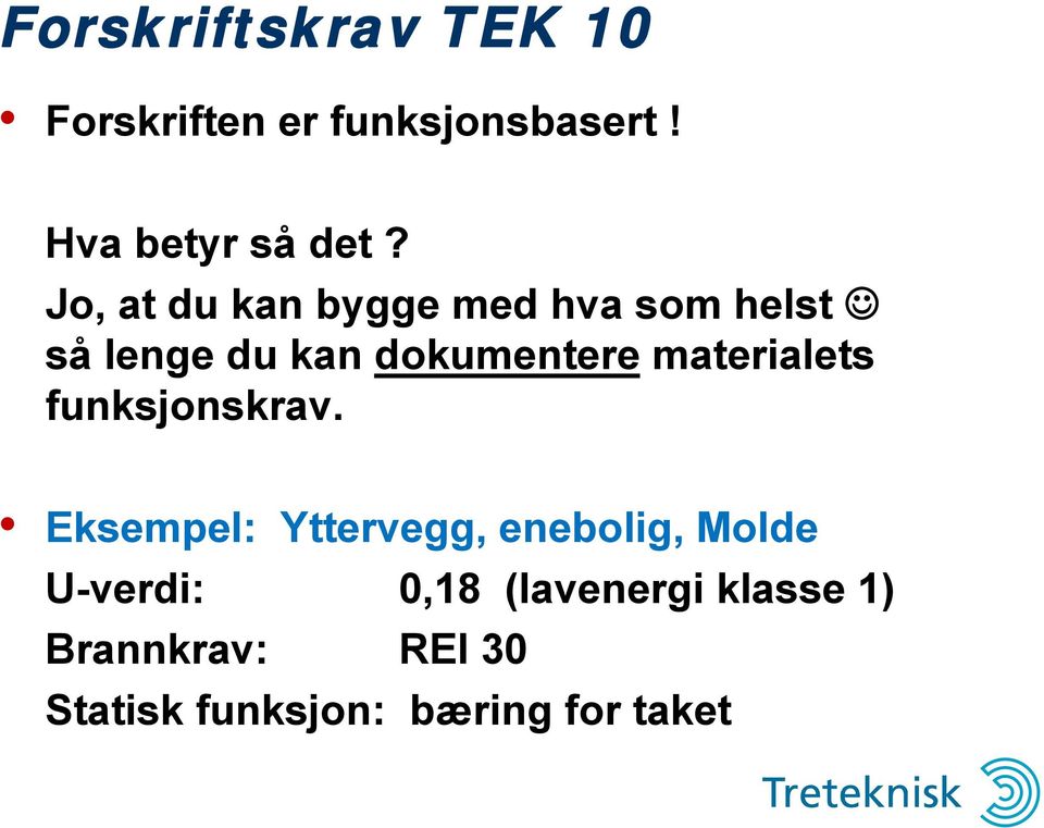 materialets funksjonskrav.