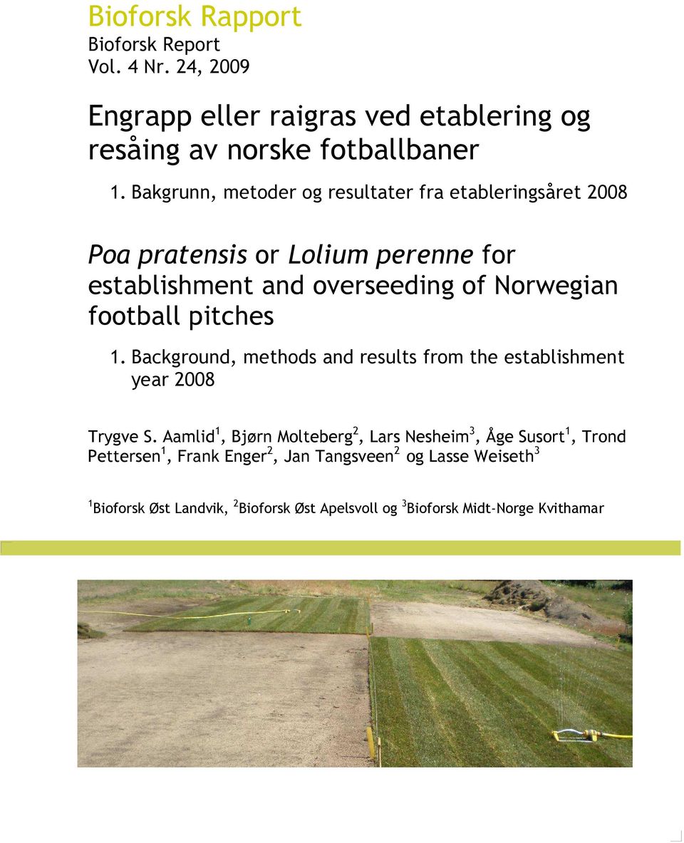 football pitches 1. Background, methods and results from the establishment year 2008 Trygve S.