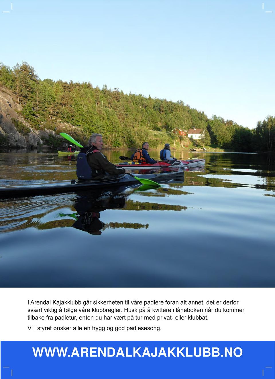 Husk på å kvittere i låneboken når du kommer tilbake fra padletur, enten