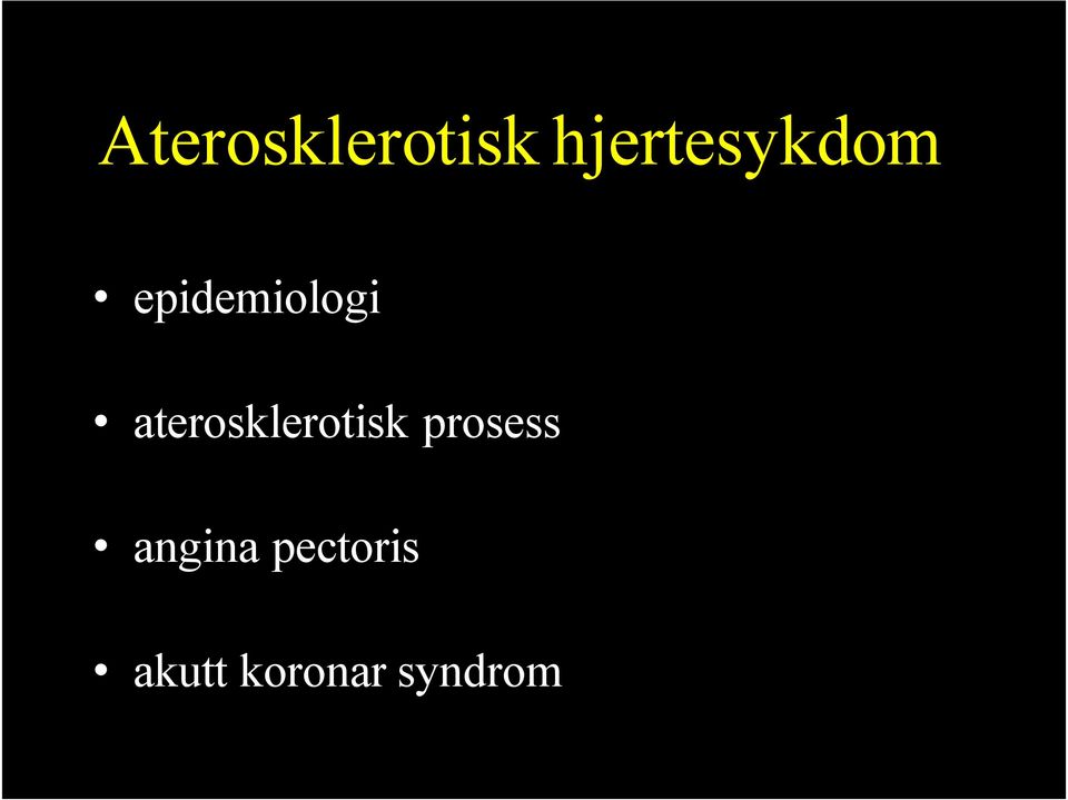 aterosklerotisk prosess