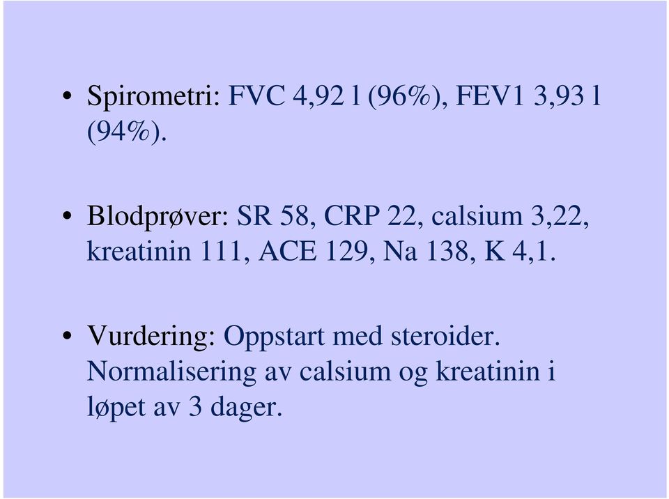 ACE 129, Na 138, K 4,1.