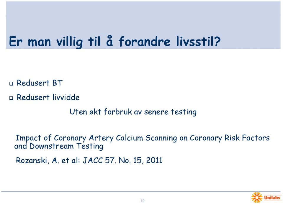 testing Impact of Coronary Artery Calcium Scanning on