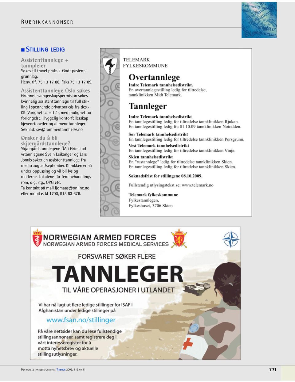 STILLING LEDIG R UBRIKKANNONSER. Assistenttannlege + tannpleier Søkes til  travel praksis. Godt pasientgrunnlag. - PDF Gratis nedlasting