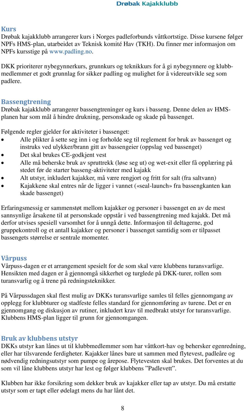 Helse Miljø Sikkerhet. HMS-plan for Drøbak Kajakklubb - PDF Gratis  nedlasting