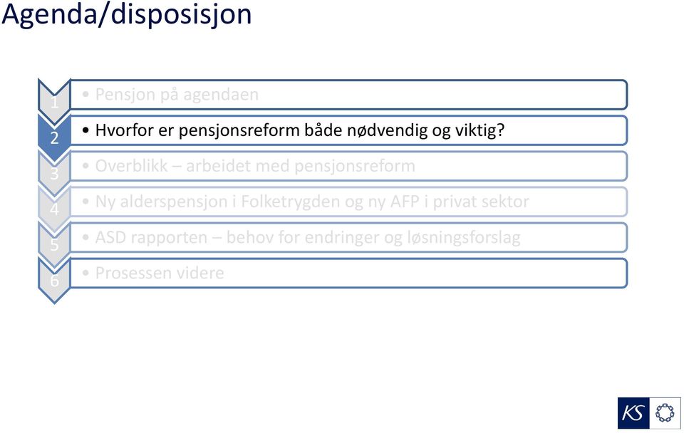 Overblikk arbeidet med pensjonsreform Ny alderspensjon i