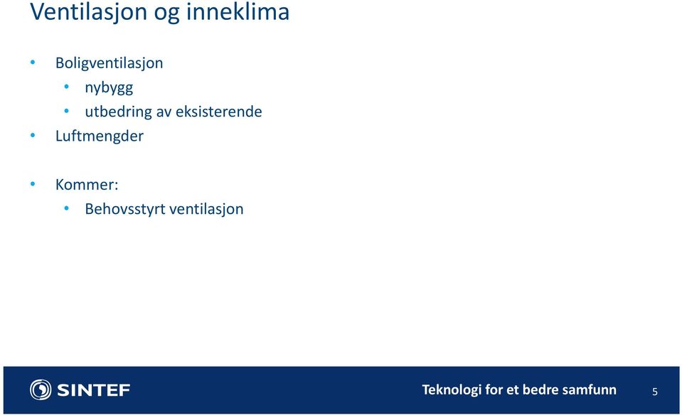 utbedring av eksisterende