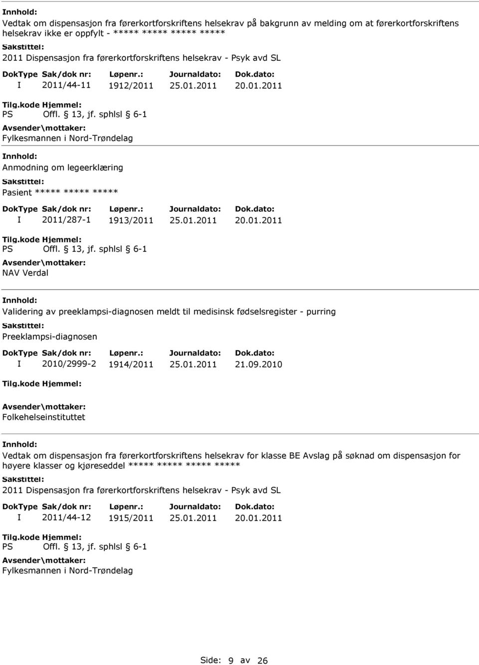til medisinsk fødselsregister - purring Preeklampsi-diagnosen 2010/2999-2 1914/2011 21.09.