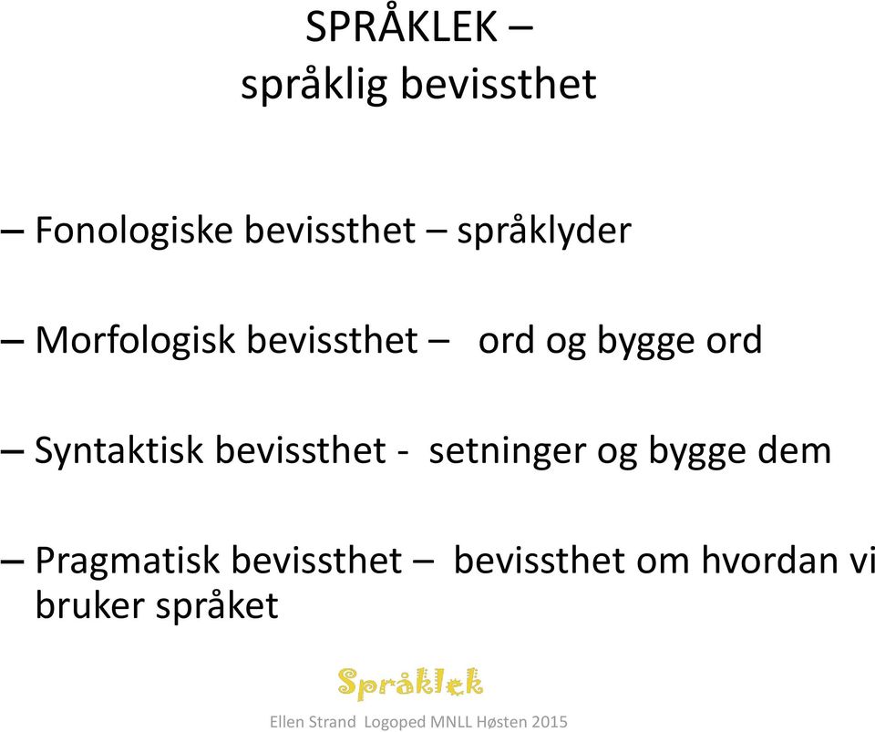 Syntaktisk bevissthet - setninger og bygge dem