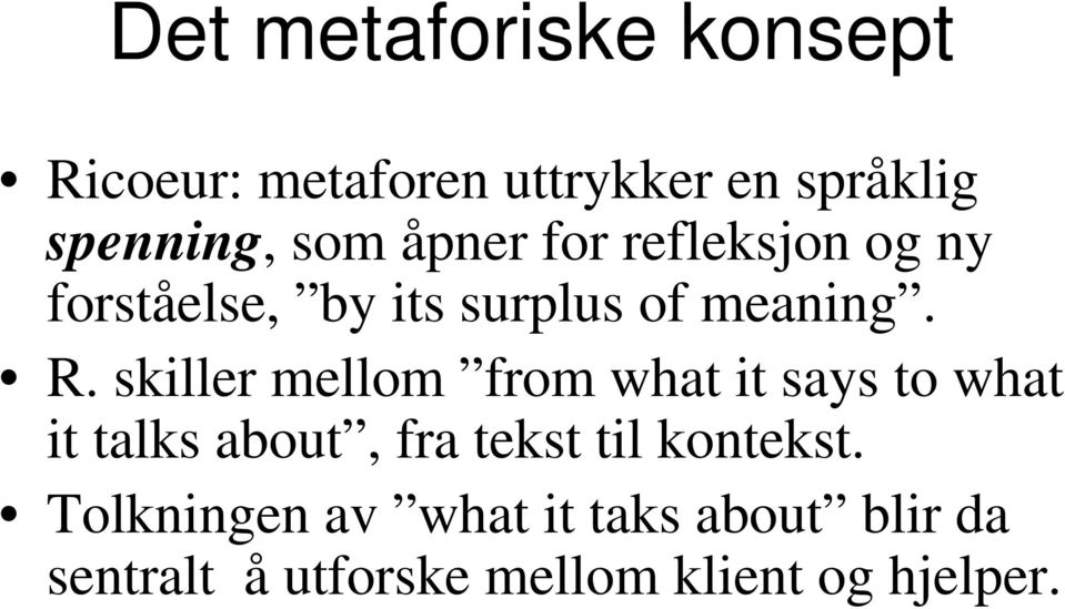 skiller mellom from what it says to what it talks about, fra tekst til