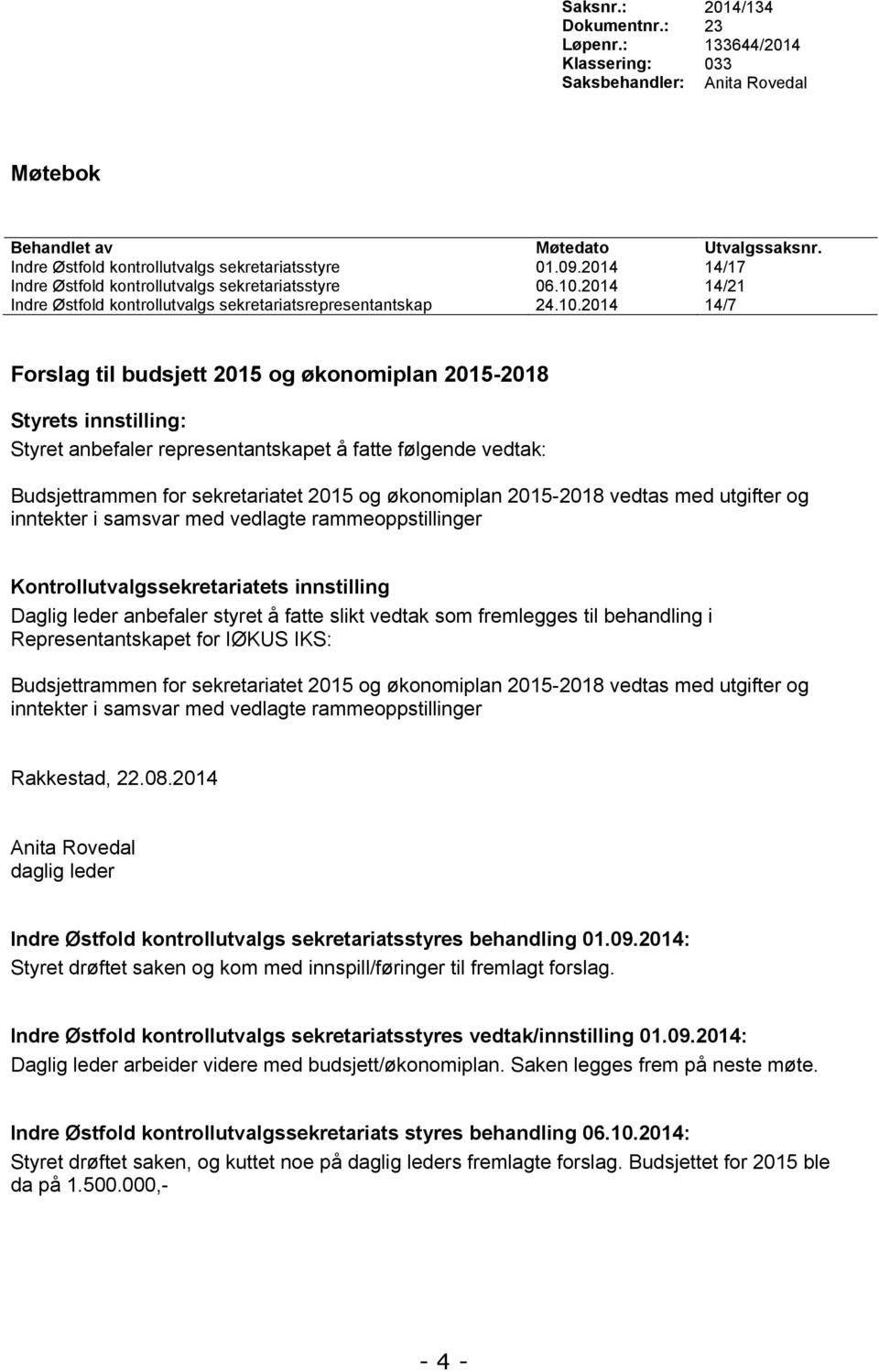 2014 14/21 Indre Østfold kontrollutvalgs sekretariatsrepresentantskap 24.10.