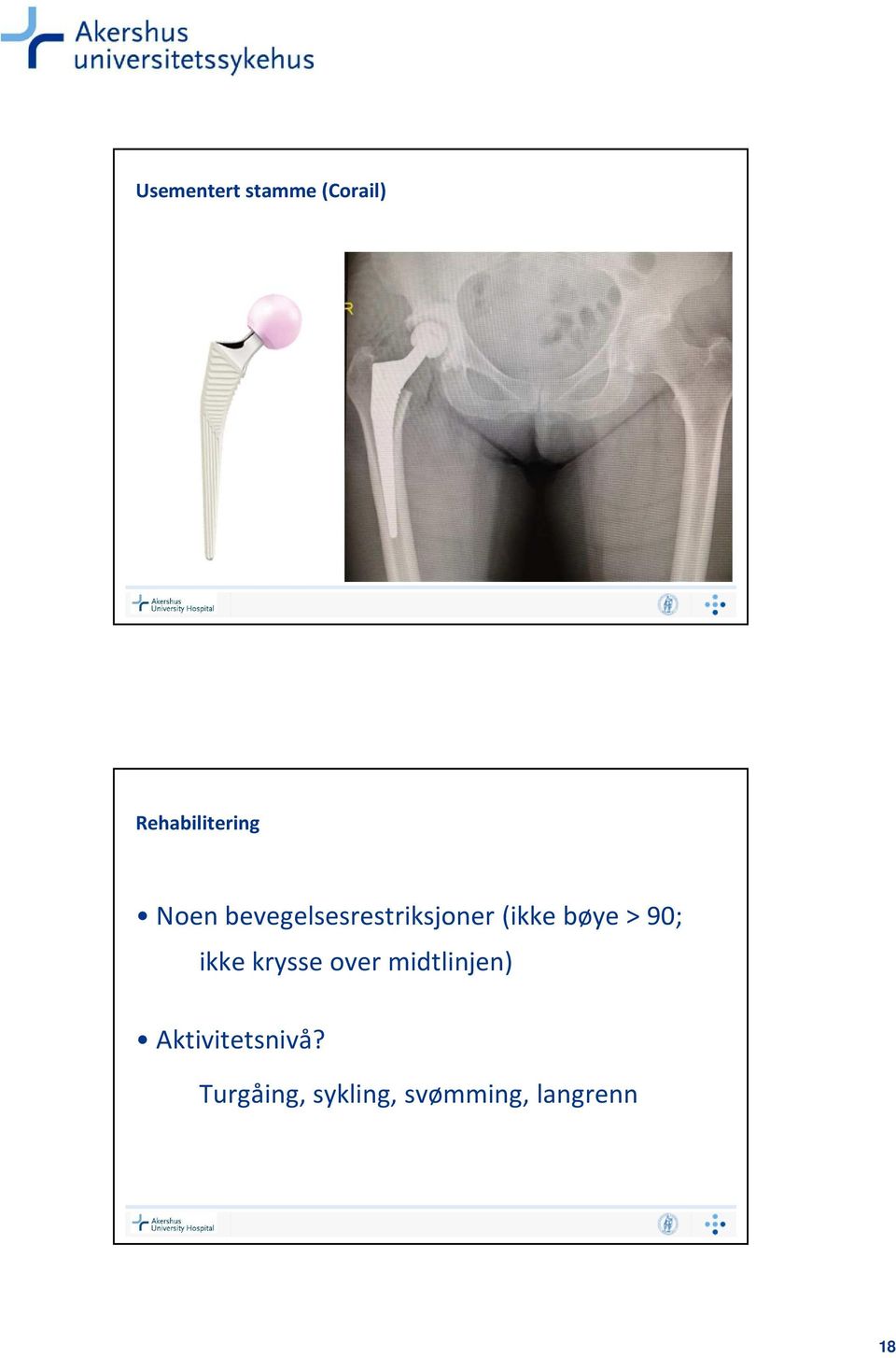 90; ikke krysse over midtlinjen)