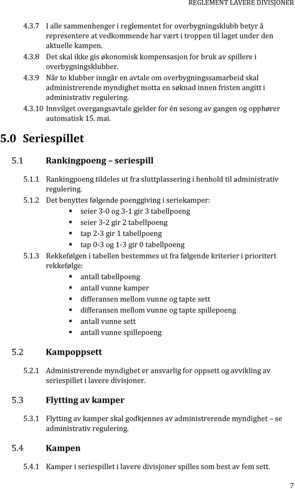 mai. 5.0 Seriespillet Rankingpoeng seriespill 5.1.