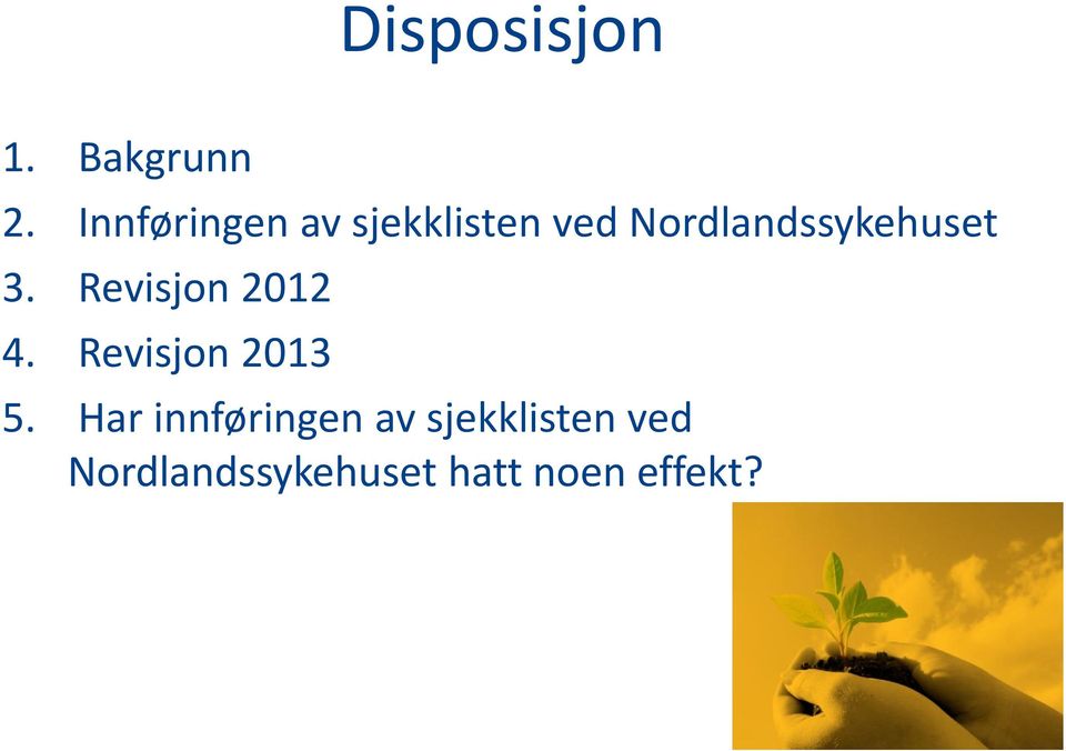 Nordlandssykehuset 3. Revisjon 2012 4.