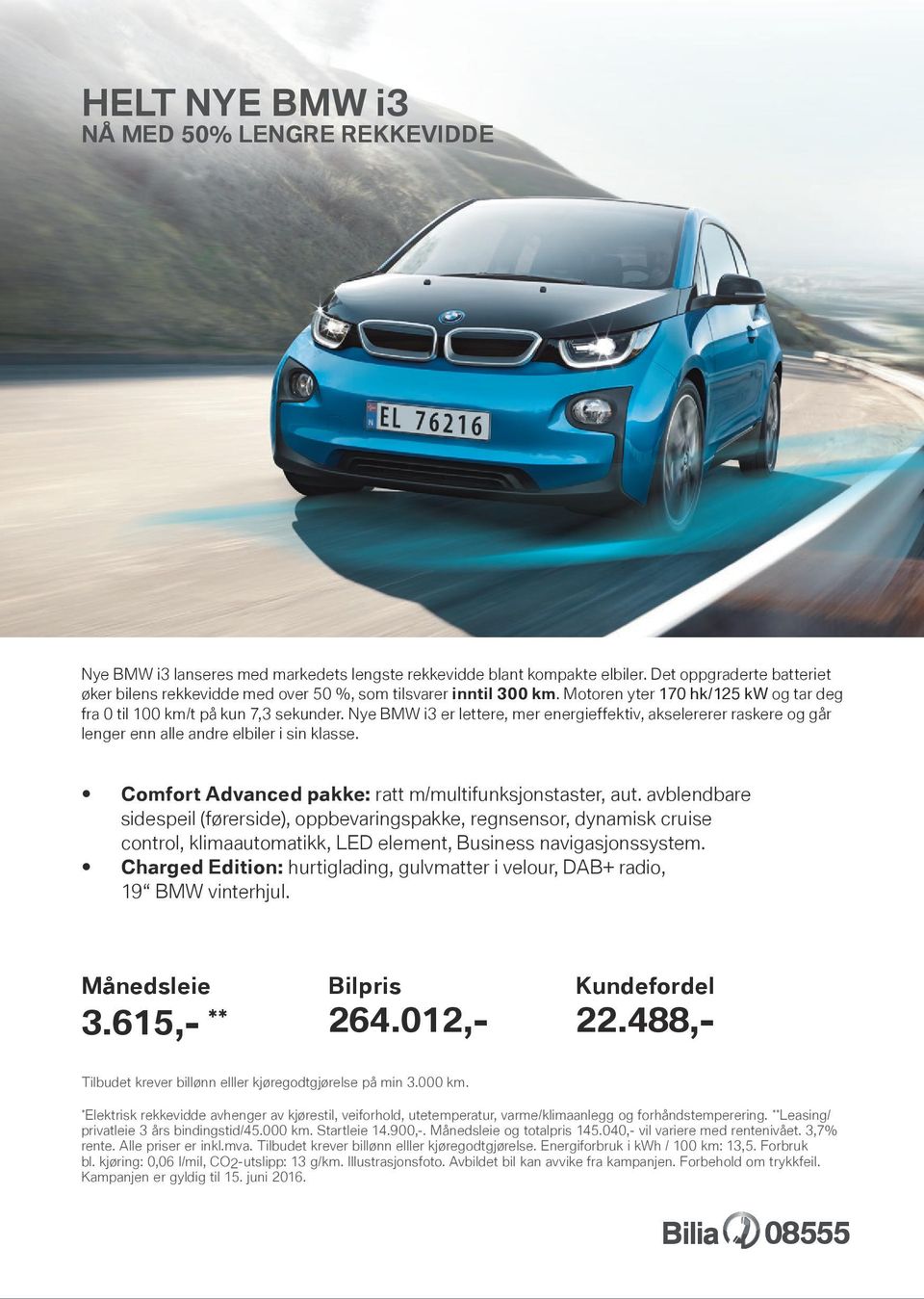 Nye BMW i3 er lettere, mer energieffektiv, akselererer raskere og går lenger enn alle andre elbiler i sin klasse. Comfort Advanced pakke: ratt m/multifunksjonstaster, aut.