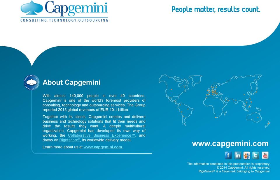 Together with its clients, Capgemini creates and delivers business and technology solutions that fit their needs and drive the results they want.