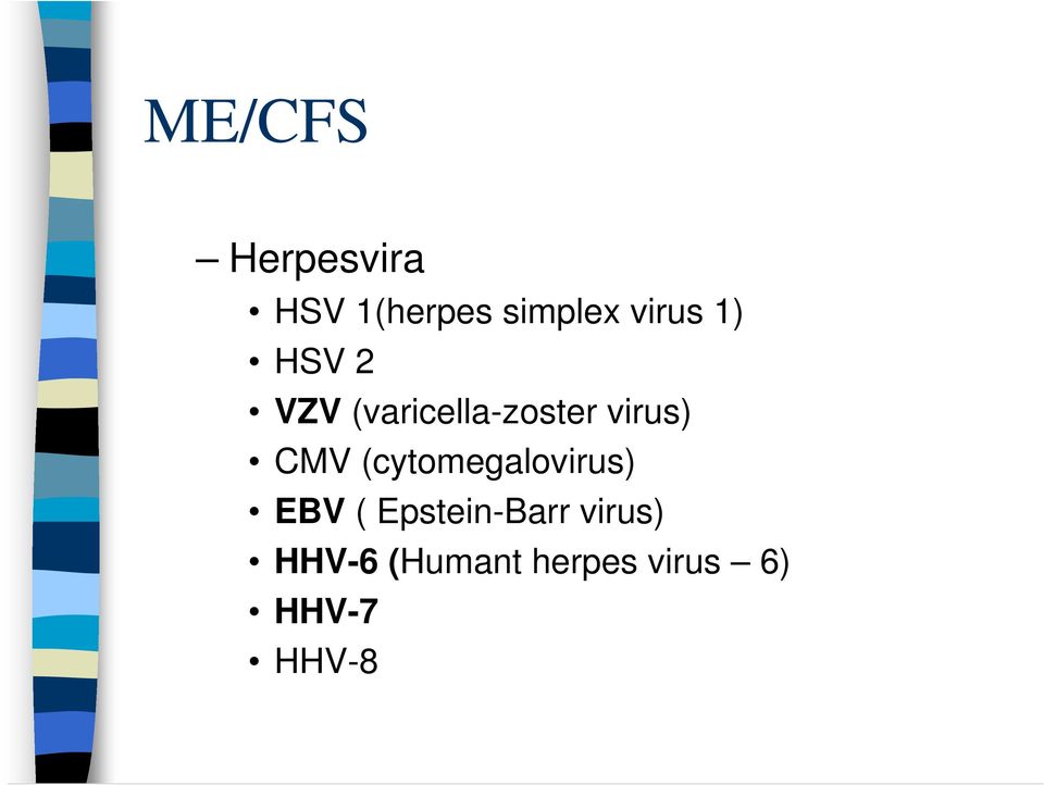 (cytomegalovirus) EBV ( Epstein-Barr