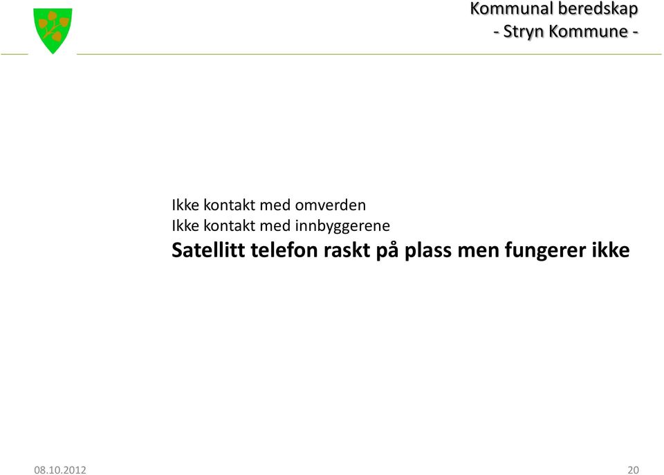 Satellitt telefon raskt på