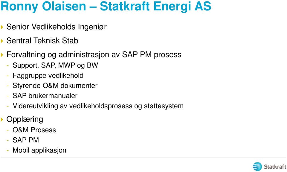 Faggruppe vedlikehold - Styrende O&M dokumenter - SAP brukermanualer -