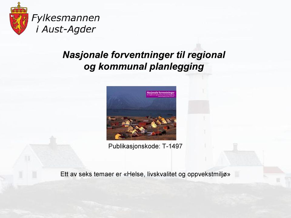 Publikasjonskode: T-1497 Ett av seks