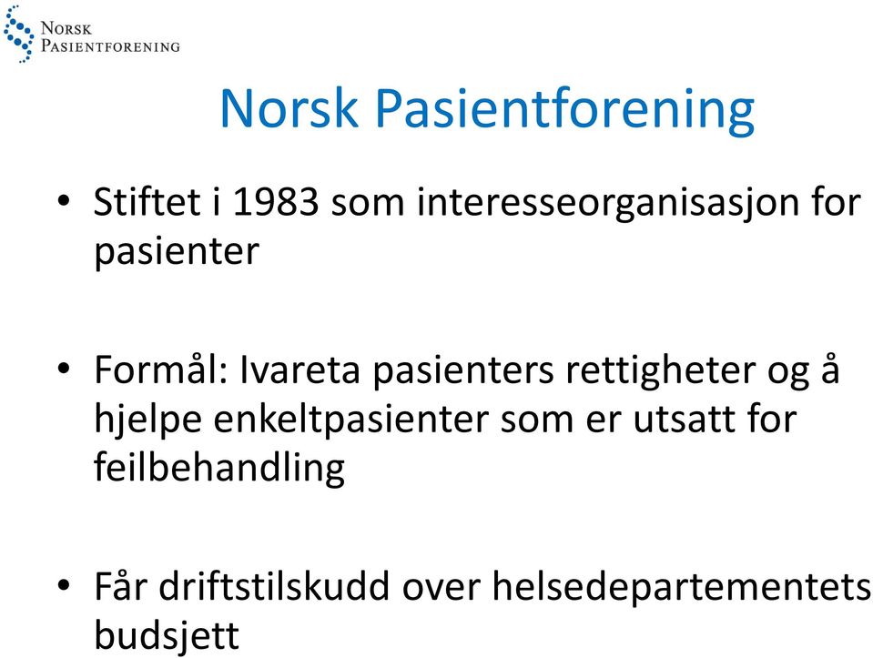 pasienters rettigheter og å hjelpe enkeltpasienter som er