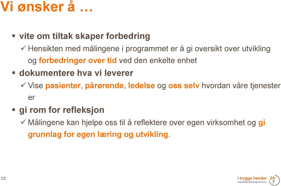 pasienter, pårørende, ledelse og oss selv hvordan våre tjenester er gi rom for refleksjon