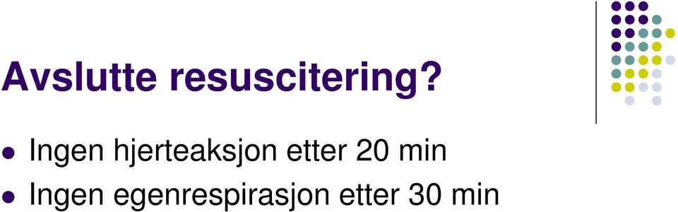 etter 20 min Ingen