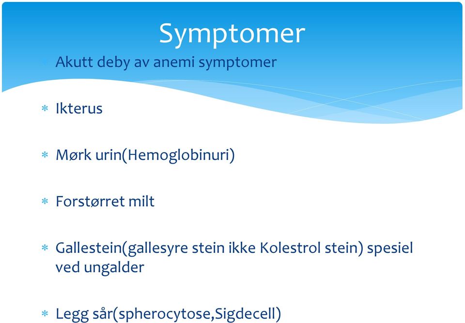 Gallestein(gallesyre stein ikke Kolestrol