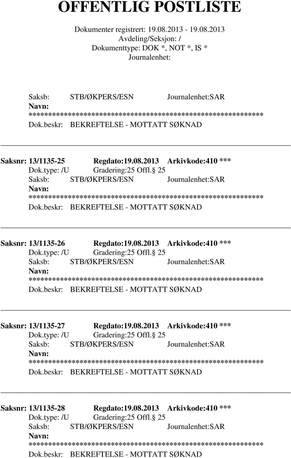 2013 Arkivkode:410 *** Saksnr: 13/1135-27 Regdato:19.08.