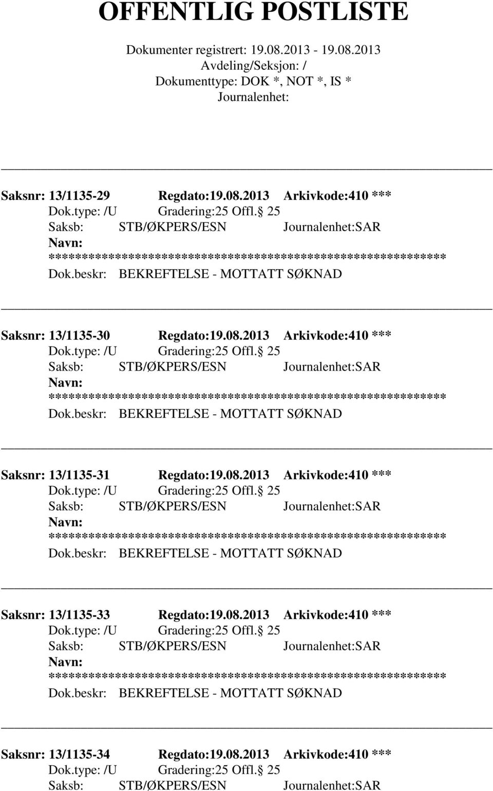 2013 Arkivkode:410 *** Saksnr: 13/1135-31 Regdato:19.08.