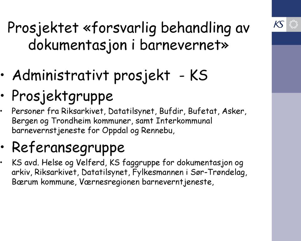 barnevernstjeneste for Oppdal og Rennebu, Referansegruppe KS avd.