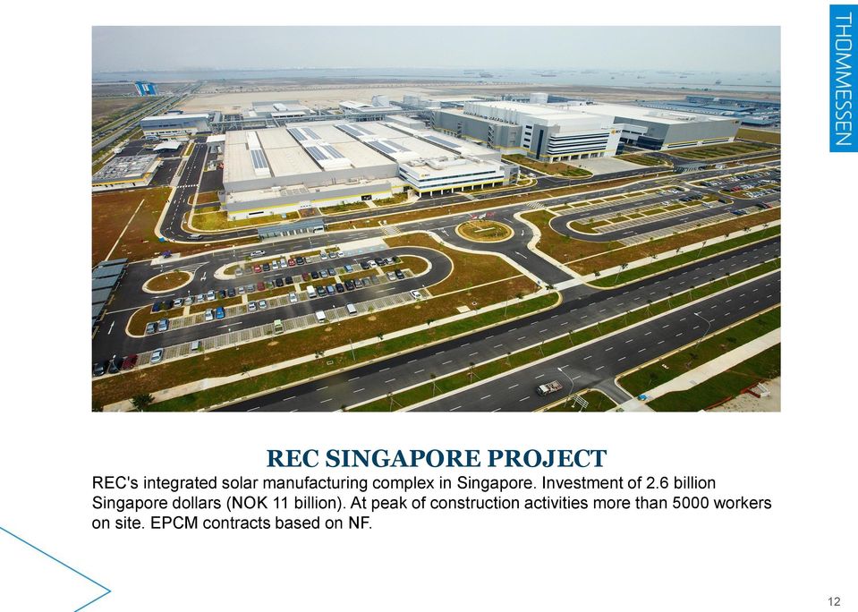 6 billion Singapore dollars (NOK 11 billion).