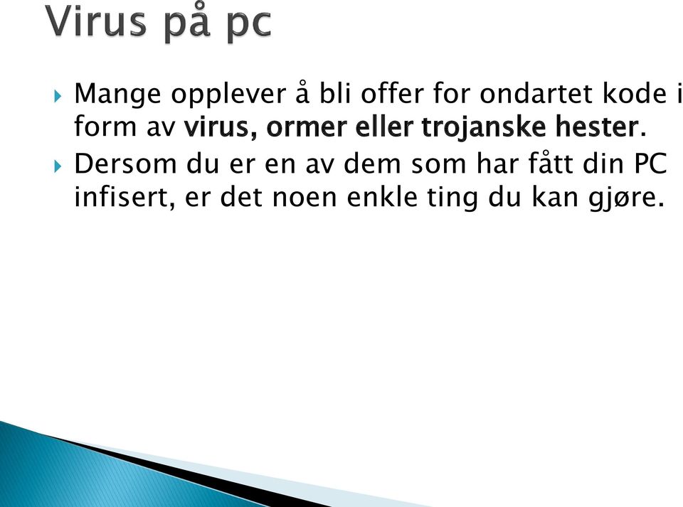 Dersom du er en av dem som har fått din PC