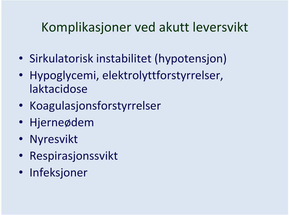 elektrolyttforstyrrelser, laktacidose