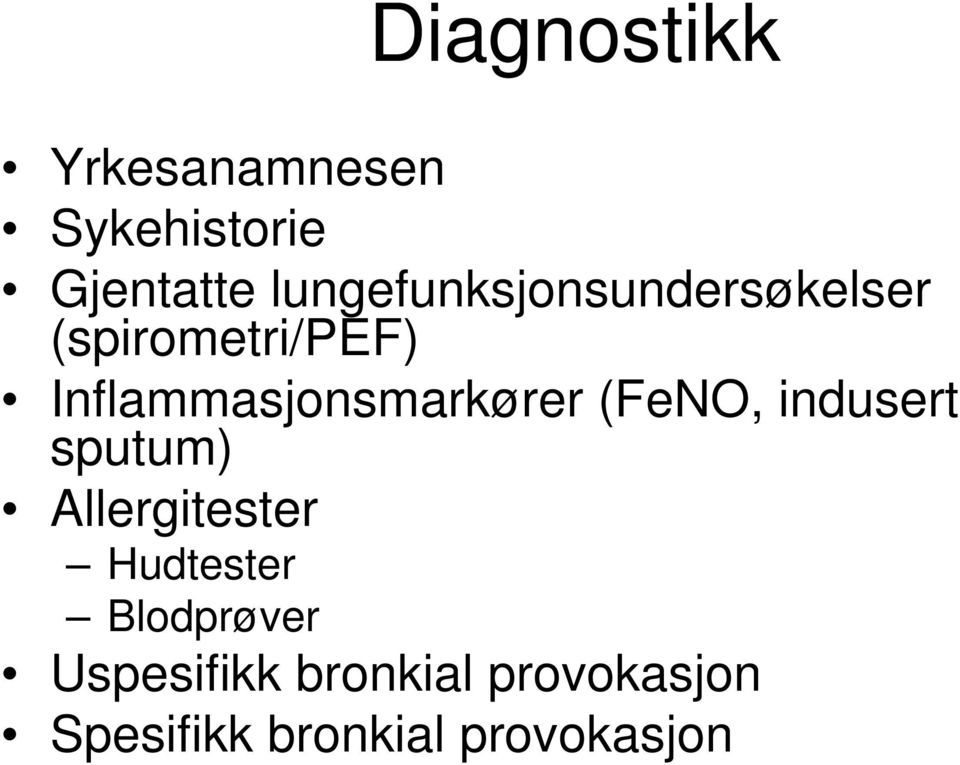 Inflammasjonsmarkører (FeNO, indusert sputum) Allergitester