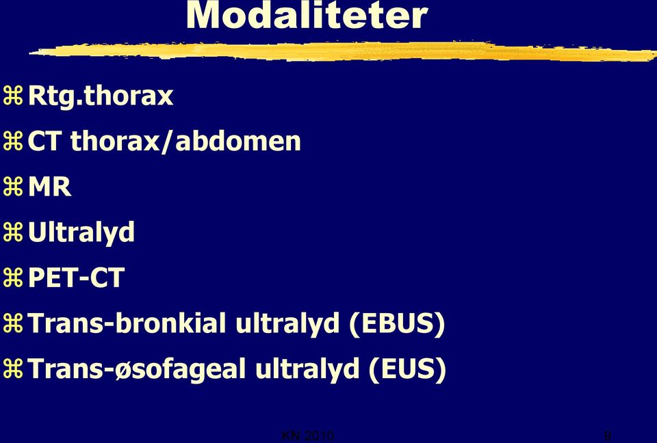 Ultralyd PET-CT Trans-bronkial