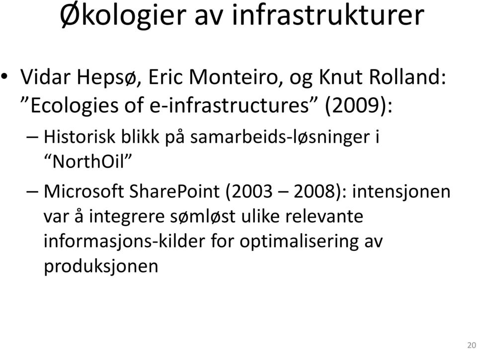 samarbeids-løsninger i NorthOil Microsoft SharePoint (2003 2008):
